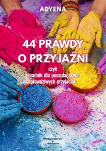 Picture of 44 PRAWDY O PRZYJAŹNI, czyli poradnik dla posz