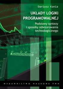 Picture of Układy logiki programowalnej Podstawy syntezy i sposoby odwzorowania technologicznego.