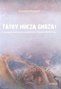 Obrazek Tatry huczą gnozą! O gnozie w twórczości prozatorskiej Tadeusza Micińskiego