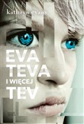 Eva Teva i... - Kathryn Evans -  Polish Bookstore 