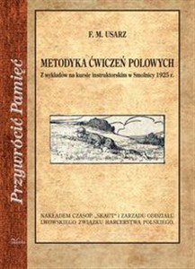 Obrazek Metodyka ćwiczeń polowych Z wykładów na kursie instruktorskim w Smolnicy 1925 r.