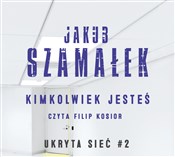 Kimkolwiek... - Jakub Szamałek -  Polish Bookstore 