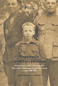 Picture of Deportacja i praca przymusowa Dzieci z Polski i ZSRS w nazistowskich Niemczech i okupowanej Europie Wschodniej w latach 1939-1945