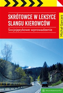 Picture of Skrótowce w leksyce slangu kierowców. Socjojęzykowe wprowadzenie