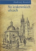 Na krakows... - Andrzej Kozioł -  Polish Bookstore 