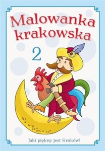 Obrazek Malowanka krakowska część 2 Jaki piękny jest Kraków!