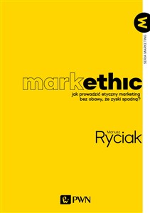 Picture of MarkEthic Jak prowadzić etyczny marketing bez obawy, że zyski spadną