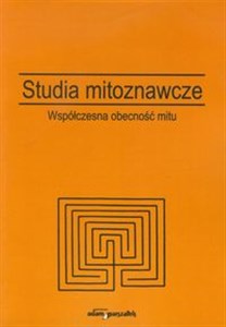 Picture of Studia mitoznawcze tom 2. Współczesna obecność mitu