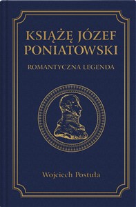 Picture of Książę Józef Poniatowski. Romantyczna legenda