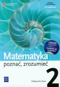 Obrazek Matematyka Poznać zrozumieć 2 Podręcznik Zakres podstawowy liceum, technikum