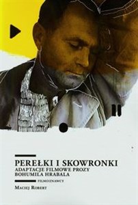 Picture of Perełki i skowronki Adaptacje filmowe prozy Bohumila Hrabala