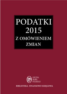 Picture of Podatki 2015 Zbiór przepisów z omówieniem zmian od 1 stycznia