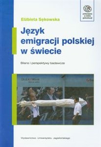 Picture of Język emigracji polskiej w świecie Bilans i perspektywy badawcze