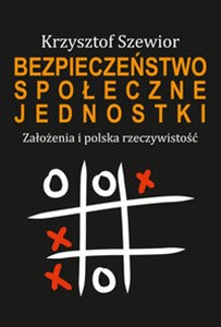 Obrazek Bezpieczeństwo społeczne jednostki Założenia i polska rzeczywistość