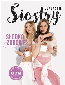 Picture of Słodko-Zdrowe Słodycze w twojej zdrowej diecie
