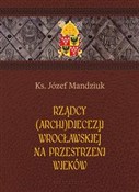 polish book : Rządcy Arc... - Józef Mandziuk