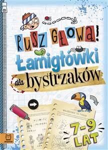 Picture of Rusz głową! Łamigłówki dla bystrzaków 7-9 lat