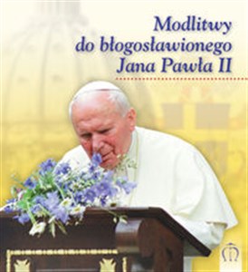 Picture of Modlitwy do błogosławionego Jana Pawła II