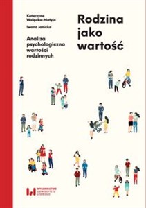 Obrazek Rodzina jako wartość Analiza psychologiczna wartości rodzinnych