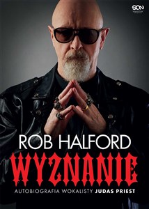 Obrazek Rob Halford Wyznanie Autobiografia wokalisty Judas Priest
