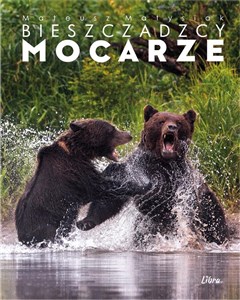 Picture of Bieszczadzcy mocarze (okładka niedźwiedzie)