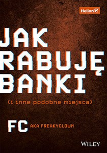 Picture of Jak rabuję banki (i inne podobne miejsca)