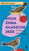 Moja żona ... - Błażej Strzelczyk -  books from Poland