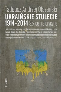 Obrazek Ukraińskie stulecie 1914-2014 Szkice historyczne