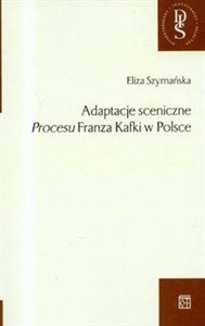 Picture of Adaptacje sceniczne Procesu Franza Kafki w Polsce