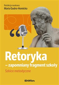 Picture of Retoryka - zapomniany fragment szkoły Szkice metodyczne
