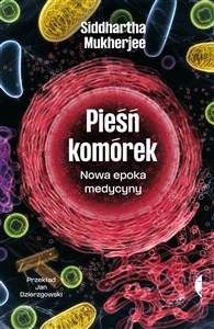 Picture of Pieśń komórek Nowa epoka medycyny