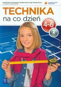 Picture of Technika na co dzień 4-6 Podręcznik z ćwiczeniami część 2 szkoła podstawowa