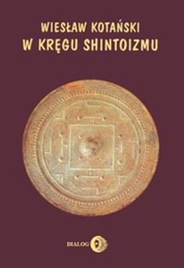 Obrazek W kręgu shintoizmu Przeszłość i jej tajemnice