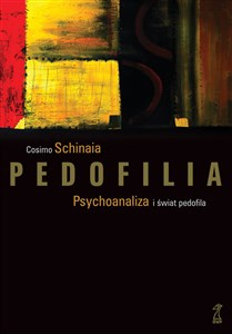 Picture of Pedofilia Psychoanaliza i świat pedofila