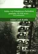Polska książka : Hełmy Azji... - Adam Lech Kubik
