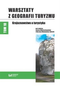 Picture of Warsztaty z Geografii Turyzmu Tom 10 Krajoznawstwo a turystyka