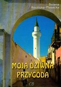 Książka : Moja dziwn... - Piasecka Bożena Kosińska