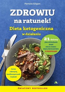 Picture of Zdrowiu na ratunek. Dieta ketogeniczna w działaniu