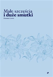 Picture of Małe szczęścia i duże smutki