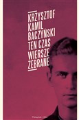 Książka : Ten czas W... - Krzysztof Baczyński