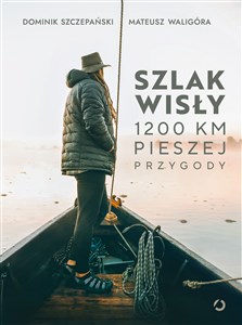 Picture of Szlak Wisły 1200 km pieszej przygody