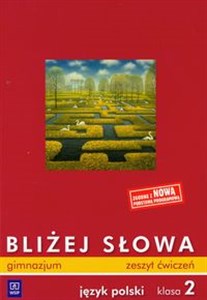 Picture of Bliżej słowa 2 Zeszyt ćwiczeń Język polski Gimnazjum
