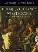 Hultaje zł... - Jan Kracik, Michał Rożek -  foreign books in polish 