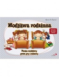 Obrazek Modlitwa rodzinna. Nauka modlitwy przez gry i..