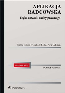Picture of Aplikacja radcowska. Etyka zawodu radcy prawnego