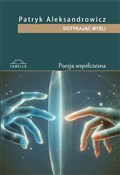 Dotykając ... - Patryk Aleksandrowicz -  Polish Bookstore 
