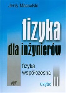 Obrazek Fizyka dla inżynierów część 2 Fizyka współczzesna