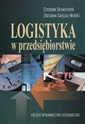 polish book : Logistyka ... - Czesław Skowronek, Wolski Zdzisław Sarjusz
