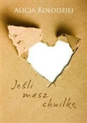 Jeśli masz... - Alicja Kołodziej -  Polish Bookstore 