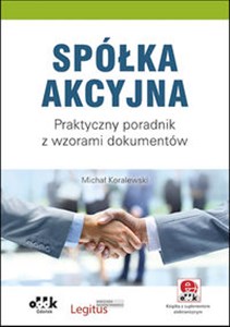 Obrazek Spółka akcyjna Praktyczny poradnik z wzorami dokumentów